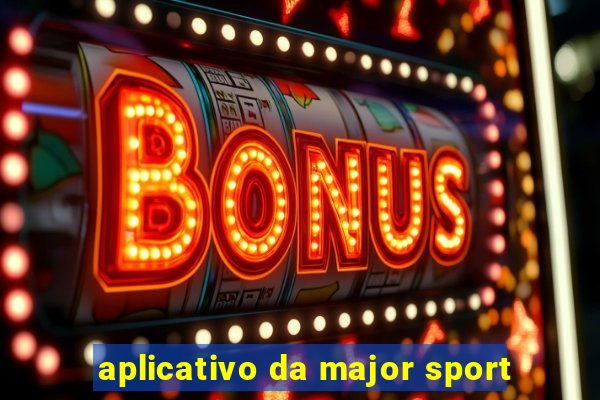 aplicativo da major sport